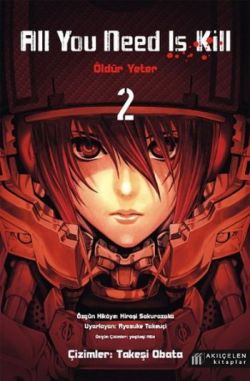 All You Need Is Kill - Öldür Yeter - 2 – Hiroşi Sakurazaka – Akıl Çelen Kitaplar – kitap kapağı