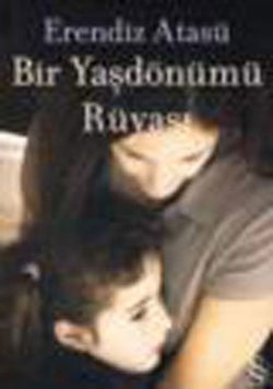 Bir Yaşdönümü Rüyası – Erendiz Atasü – Everest Yayınları – kitap kapağı