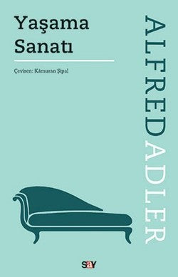 Yaşama Sanatı – Alfred Adler – Say Yayınları – kitap kapağı