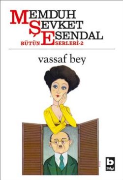 Vassaf Bey – Memduh Şevket Esendal – Bilgi Yayınevi – kitap kapağı