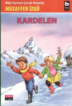 Kardelen – Muzaffer İzgü – Bilgi Yayınevi Çocuk – kitap kapağı