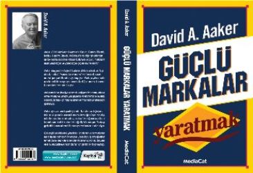 Güçlü Markalar Yaratmak – David A. Aaker – MediaCat Kitapları – kitap kapağı
