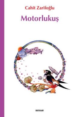 Motorlu Kuş – Cahit Zarifoğlu – Beyan Yayınları – kitap kapağı