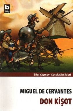 Don Kişot – Miguel de Cervantes Saavedra – Bilgi Yayınevi Çocuk – kitap kapağı