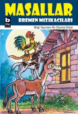 Bremen Mızıkacıları – Kolektif – Bilgi Yayınevi Çocuk – kitap kapağı