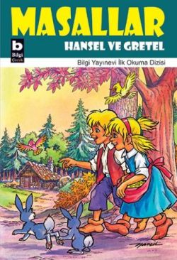 Masallar Hansel Ve Gretel – Kolektif – Bilgi Yayınevi Çocuk – kitap kapağı