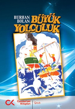 Büyük Yolculuk – Burhan Bolan – Cumhuriyet Kitapları – kitap kapağı