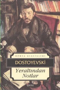 Yeraltından Notlar – Fyodor Mihayloviç Dostoyevski – İskele Yayıncılık – kitap kapağı