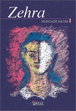 Zehra – Nabizade Nazım – İskele Yayıncılık – kitap kapağı