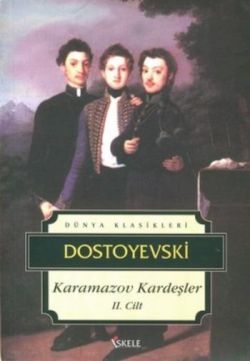 Karamazov Kardeşler 2. Cilt – Fyodor Mihayloviç Dostoyevski – İskele Yayıncılık – kitap kapağı