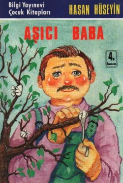 Aşıcı Baba – Hasan Hüseyin Korkmazgil – Bilgi Yayınevi Çocuk – kitap kapağı
