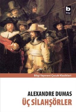 Üç Silahşörler – Alexandre Dumas – Bilgi Yayınevi Çocuk – kitap kapağı