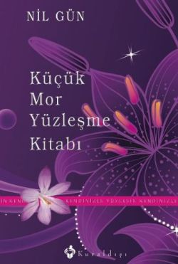 Küçük Mor Yüzleşme Kitabı – Nil Gün – Kuraldışı Yayınevi – kitap kapağı