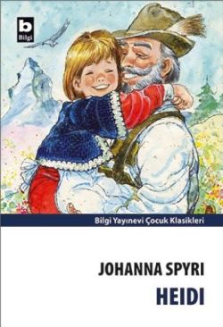 Heidi – Johanna Spyri – Bilgi Yayınevi Çocuk – kitap kapağı