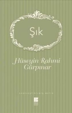 Şık – Hüseyin Rahmi Gürpınar – Bilge Kültür Sanat – kitap kapağı