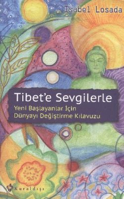 Tibet'e Sevgilerle – Isabel Losada – Kuraldışı Yayınevi – kitap kapağı
