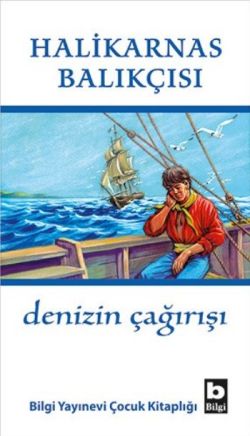 Denizin Çağırışı – Cevat Şakir Kabaağaçlı (Halikarnas Balıkçısı) – Bilgi Yayınevi Çocuk – kitap kapağı