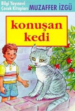 Konuşan Kedi – Muzaffer İzgü – Bilgi Yayınevi Çocuk – kitap kapağı