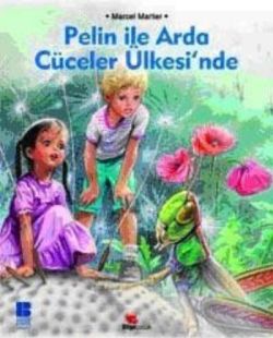 Pelin ile Arda Cüceler Ülkesinde – Marcel Marlier – Bilge Kültür Sanat – kitap kapağı