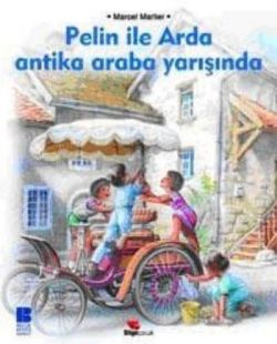 Pelin ile Arda Araba Yarışında – Marcel Marlier – Bilge Kültür Sanat – kitap kapağı