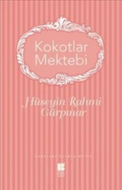 Kokotlar Mektebi – Hüseyin Rahmi Gürpınar – Bilge Kültür Sanat – kitap kapağı