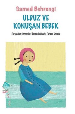 Ulduz ve Konuşan Bebek – Samed Behrengi – Kaynak Çocuk Yayınları – kitap kapağı
