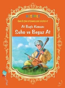 At Başlı Keman: Suho ve Beyaz At – Duan Lixin – Kaynak Çocuk Yayınları – kitap kapağı