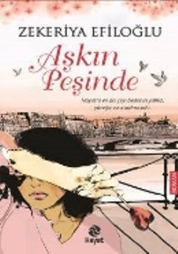 Aşkın Peşinde – Zekeriya Efiloğlu – Hayat Yayınları – kitap kapağı