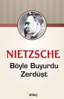 Böyle Buyurdu Zerdüşt – Friedrich Wilhelm Nietzsche – Ataç Yayınları – kitap kapağı