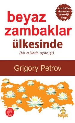 Beyaz Zambaklar Ülkesinde – Grigoriy Petrov – Hayat Yayınları – kitap kapağı