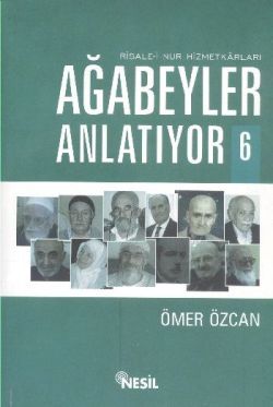 Ağabeyler Anlatıyor -6 – Ömer Özcan – Nesil Yayınları – kitap kapağı