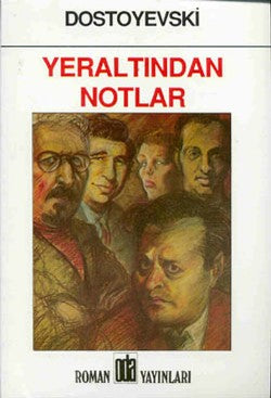 Yeraltından Notlar – Fyodor Mihayloviç Dostoyevski – Oda Yayınları – kitap kapağı