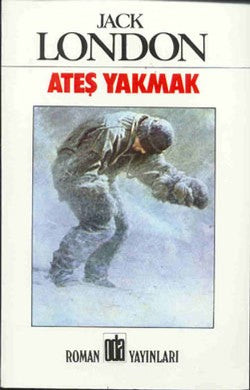 Ateş Yakmak – Jack London – Oda Yayınları – kitap kapağı