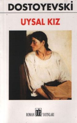 Uysal Kız – Fyodor Mihayloviç Dostoyevski – Oda Yayınları – kitap kapağı