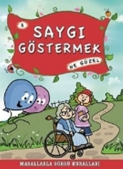 Saygı Göstermek Ne Güzel – Münire Şafak – Timaş Çocuk – kitap kapağı