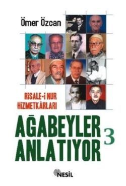 Ağabeyler Anlatıyor -3 – Ömer Özcan – Nesil Yayınları – kitap kapağı