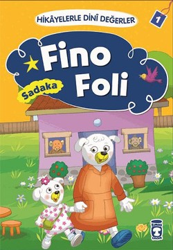 Hikayelerle Dini Değerler 1 - Fino Foli Sadaka – Asiye Aslı Aslaner – Timaş Çocuk – kitap kapağı