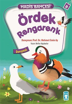 Ördek Rengarenk - Hadis Bahçesi 8 – Nefise Atçakarlar – Timaş Çocuk – kitap kapağı