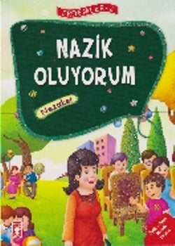 Erdemler Serisi 2 - Nazik Oluyorum - Nezaket – Necla Saydam – Timaş Çocuk – kitap kapağı