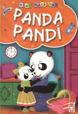 Panda Pandi - Mini Masallar - 1 (10) – Müjgan Şeyhi – Timaş Çocuk – kitap kapağı