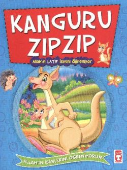 Kanguru Zıpzıp - Allah'ın Latif İsmini Öğreniyor – Nur Kutlu – Timaş Çocuk – kitap kapağı