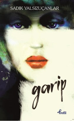 Garip – Sadık Yalsızuçanlar – Profil Kitap – kitap kapağı