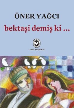 Bektaşi Demiş ki – Öner Yağcı – Cem Yayınevi – kitap kapağı