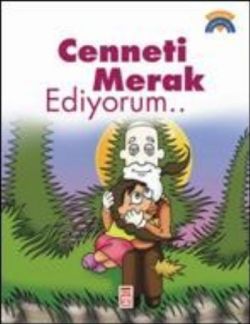 Cenneti Merak Ediyorum... – Çiğdem Özmen – Timaş Çocuk – kitap kapağı