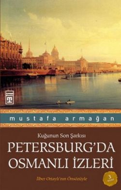 Petersburg’da Osmanlı İzleri – Mustafa Armağan – Timaş Yayınları – kitap kapağı