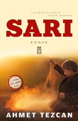 Sarı – Ahmet Tezcan – Timaş Yayınları – kitap kapağı