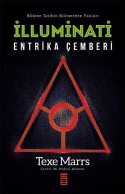 İlluminati - Entrika Çemberi – Texe Marrs – Timaş Yayınları – kitap kapağı