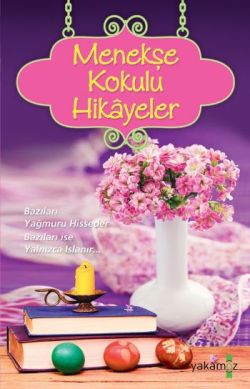 Menekşe Kokulu Hikayeler – Ender Haluk Derince – Yakamoz Yayınevi – kitap kapağı