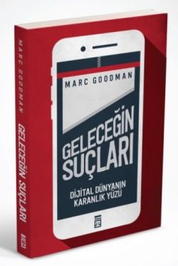 Geleceğin Suçları – Marc Goodman – Timaş Yayınları – kitap kapağı