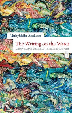 The Writing On The Water – Muhyiddin Shakoor – Timaş Yayınları – kitap kapağı